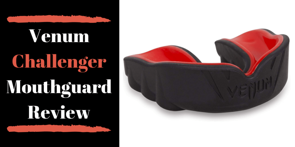 Venum Challenger Mouthguard Review FiveStarMouthguard